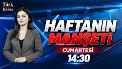 HAFTANIN MANŞETİ 132. BÖLÜM KISIM -2-
