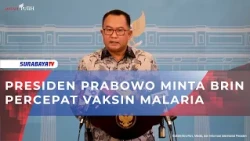 PRESIDEN PRABOWO MINTA BRIN PERCEPAT VAKSIN MALARIA