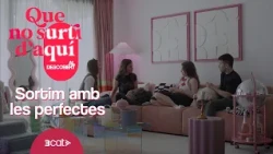 Sortim amb les perfectes | Que no surti d'aquí al descobert (T1xC4)