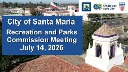 Santa Maria Recreation and Parks Commission - July 14, 2026 Meeting