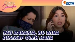 DUHH! Hana Sekap Bu Wina Karena Tau Rahasia? | Cinta Seluas Samudra - Episode 32