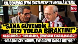 KILIÇDAROĞLU GAZİANTEP'TE NET VE KARARLI MESAJLAR VERDİ!..