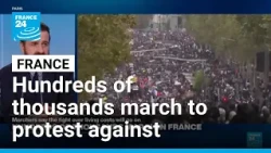 Hundreds of thousands march in France to protest against government • FRANCE 24 English