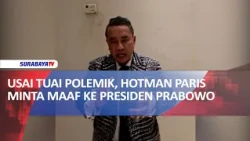USAI TUAI POLEMIK, HOTMAN PARIS MINTA MAAF KE PRESIDEN PRABOWO