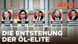 Putins Oligarchen - Der Griff nach Öl (1/3) | Doku HD Reupload | ARTE