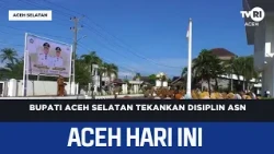 South Aceh Regent Emphasizes Civil Servant Discipline | Aceh News Today