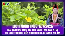 Txij txoj cai txog tej teb taub twg sau ntsu | Xov tooj cua lus Hmoob Dien Bien 17-7-2026