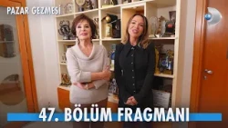 Pazar Gezmesi 47. Bölüm Fragmanı | Hülya Koçyiğit
