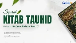 Commentary on the Kitab Tauhid - 🎙 Ustadz Sufyan Bafein Zen may Allah protect him