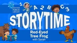 Denver Public Library Storytime: Red-Eyed Tree Frog with Sarah