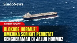 BLOKADE HORMUZ! Amerika Serikat Perketat Cengkeraman di Jalur Vital Selat Hormuz | Sindo Today