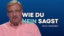 Saying No Without Conflict - Is It Possible? | Pastor Rick Warren