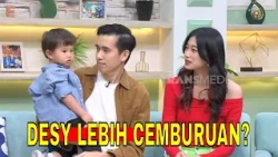 Desy Genoveva Akui Lebih Cemburuan Dibanding Kelvin | FYP (22/07/26) Part 2