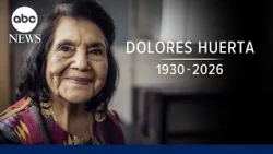 Remembering the life and legacy of Dolores Huerta