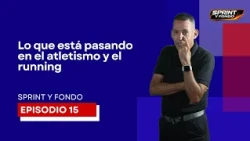 Episodio 15 | Lo que está pasando en el atletismo y el running | Sprint y Fondo