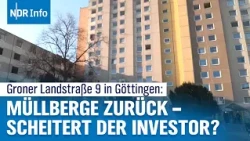 Müllberge, Kälte und Frust in Göttingen: Warum der neue Investor die Probleme nicht löst | NDR Info