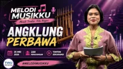 EPS 51 - MELODI MUSIKKU - ANGKLUNG PERBAWA