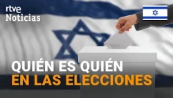 Israel votes | All the keys to an election that is decisive for Netanyahu | RTVE News