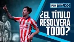 CHIVAS 1-1 TIGRES, Can ONLY a TITLE settle the DOUBTS surrounding GUADALAJARA? | Cuadro Titular