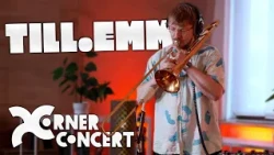 Corner Concert | Till.Emm