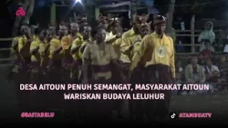 DESA AITOUN PENUH SEMANGAT, MASYARAKAT AITOUN WARISKAN BUDAYA LELUHUR