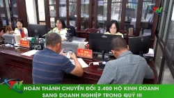 Complete the conversion of 2,400 business households to enterprises in Q3