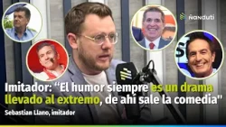 Impersonator Sebastian Llano: "Humor is always drama taken to the extreme; that's where comedy co...