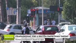 Prapaskenat pse u rritën papritmas taksat / Biznesi paralajmëron eksod në rajon