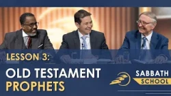 Lesson 3: Old Testament Prophets | Gift of Prophecy | SUMtv Sabbath School | Q4