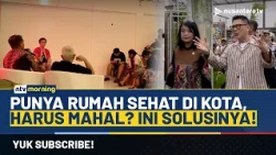 Konsultasi Gratis di Jakarta Architecture Festival Bantu Warga Rancang Rumah | NTV MORNING