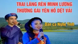 The Blacksmith of Minh Luong Loves the Weaver of Yen Ho | Nghe Tinh Folk Song