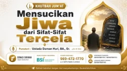 Purifying the Soul from Reprehensible Traits - 🎙 Ustadz Daman Huri, BA., Gr. may Allah protect him
