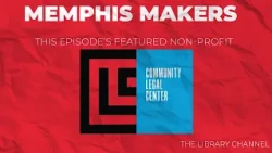 Memphis Makers : Community Legal Center