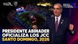 Dominican President Luis Abinader officially declares the 2026 Central American and Caribbean Gam...