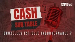 Bruxelles est-elle ingouvernable ? - Cash sur table