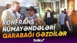 Konfrans iştirakçılarının Qarabağ səfəri hansı məqamlarla yadda qalıb? - Baku TV