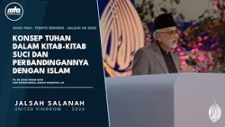KONSEP TUHAN DALAM KITAB-KITAB SUCI DAN PERBANDINGANNYA DENGAN ISLAM | JALSAH SALANAH UK 2026