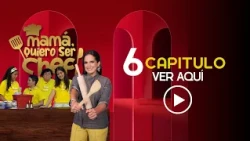 MAMA QUIERO SER CHEF T4 CAP 6