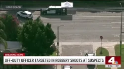 Off-duty officer targeted in robbery shoots at suspects in Long Beach