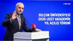 Speaker of the Grand National Assembly of Türkiye Spoke at the Selçuk University 2026-2027 Academ...
