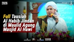 Sermon by Al Habib Jindan bin Novel at the Grand Mawlid of Al Hawi Mosque 2026