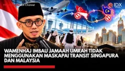 Wamenhaj Imbau Jamaah Umrah Tidak Menggunakan Maskapai Transit Singapura dan Malaysia | IDXC UPDATE