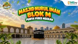 Masjid Nurul Iman Blok M Has Mecca Vibes - DMITV