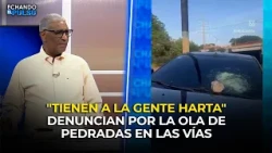 JOHNNY VASQUEZ | "Tienen a la gente harta" denunciaN ola de pedradas en vías | | ECHANDO EL PULSO