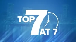 WMAR-2 News Top 7 at 7: July 24, 2026