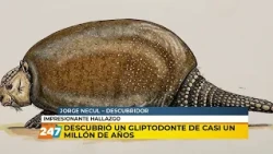 He discovered a glyptodon nearly a million years old | Jorge Necul | Entretiempo