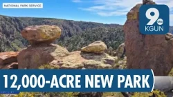Arizona Prepares to Welcome New Chiricahua National Park