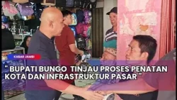 JAMBI NEWS - BUNGO REGENT INSPECTS CITY PLANNING AND MARKET INFRASTRUCTURE UPGRADES