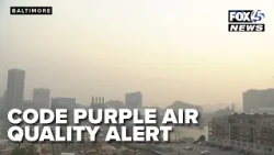 Baltimore under Code Purple air quality alert; leaders urge residents to stay inside