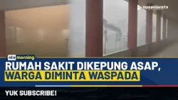 Heboh! Kabut Asap Tebal Selimuti Rumah Sakit di Kalsel, Jarak Pandang Menurun | NTV MORNING